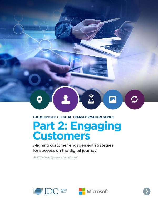 THE MICROSOFT DIGITAL TRANSFORMATION SERIES Part 2: Engaging Customers
