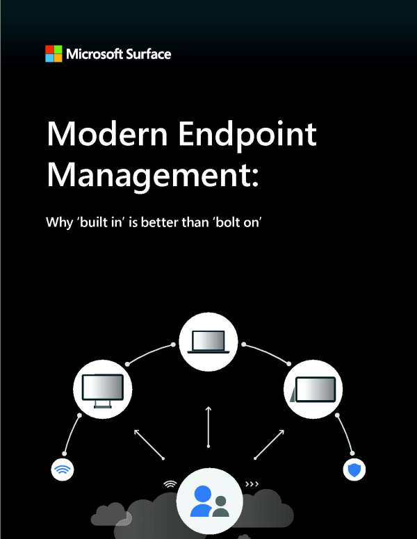 Modern Endpoint Management: Why ‘built in’ is better than ‘bolt on’