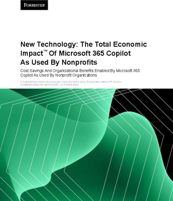 New Technology: The Total Economic Impact of Microsoft 365 Copilot as used by Nonprofits